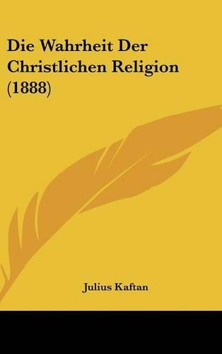Die Wahrheit Der Christlichen Religion (1888)