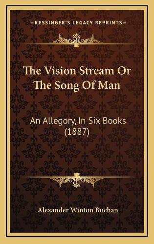 The Vision Stream Or The Song Of Man