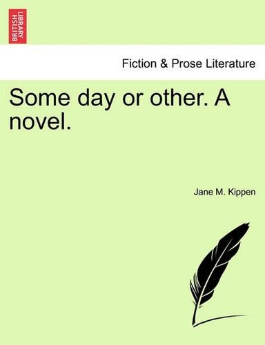 Some Day or Other. a Novel. Vol, II: (English)