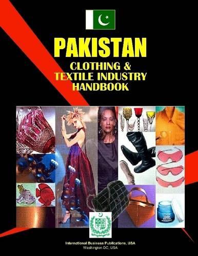 Pakistan : Clothing & Textile Industry Handbook