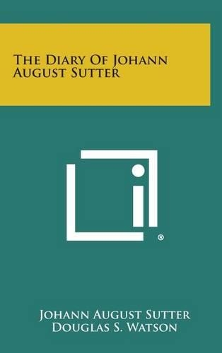 The Diary of Johann August Sutter