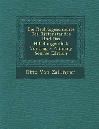 Die Rechtsgeschichte Des Ritterstandes Und Das Nibelungenlied