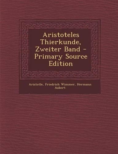 Aristoteles Thierkunde, Zweiter Band - Primary Source Edition