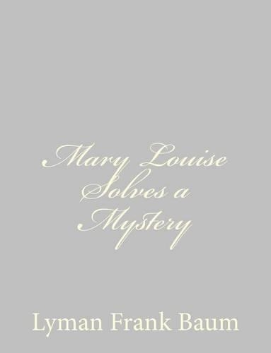 Mary Louise Solves a Mystery