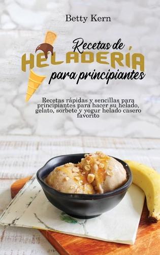 Recetas de heladería para principiantes