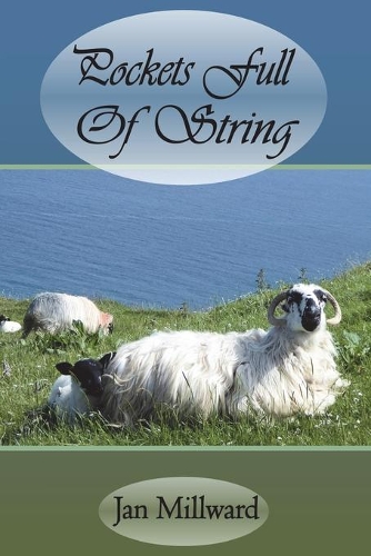 Pockets Full Of String: Humorous and Sublime Rural British Poetry