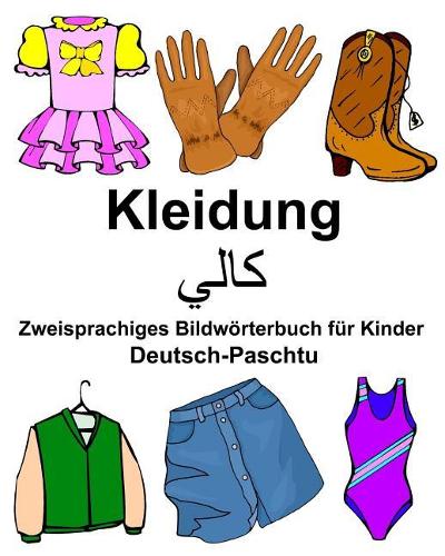 Deutsch-Paschtu Kleidung Zweisprachiges Bildwörterbuch für Kinder