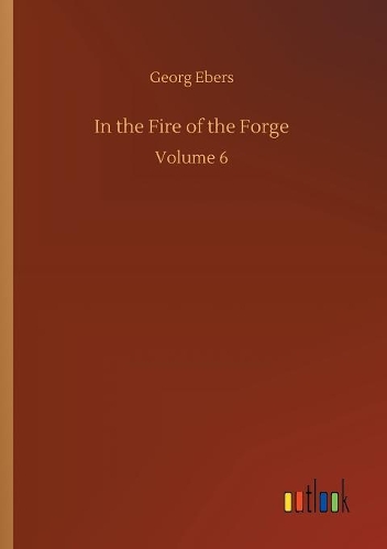 In the Fire of the Forge