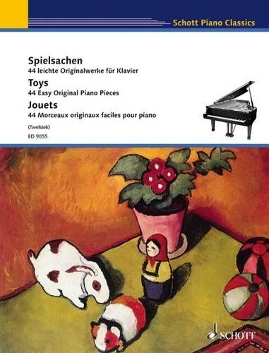 Toys: 44 Easy Original Piano Pieces: (Schott Piano Classics)
