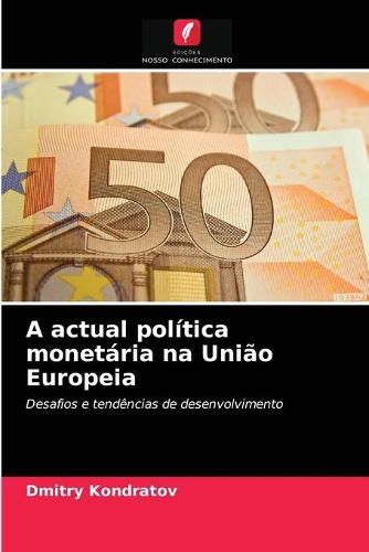 A actual política monetária na União Europeia