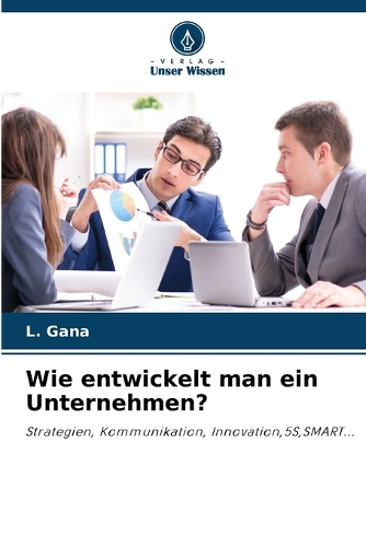 Wie entwickelt man ein Unternehmen?