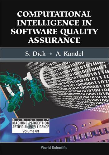 Computational Intelligence In Software Quality Assurance: (63 Series In Machine Perception And Artificial Intelligence)