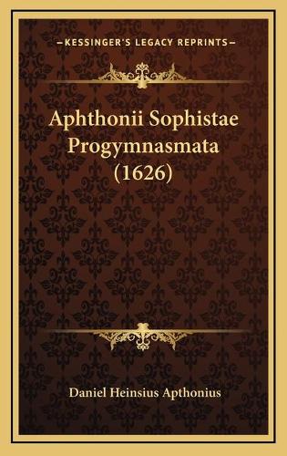Aphthonii Sophistae Progymnasmata (1626)