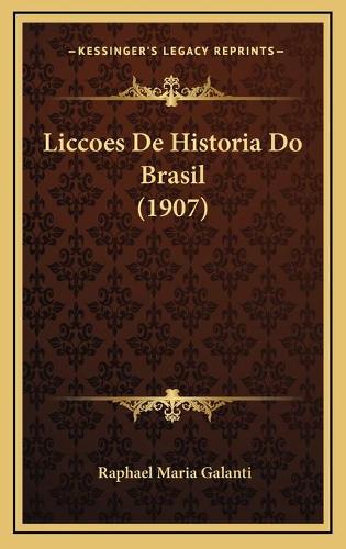 Liccoes De Historia Do Brasil (1907)