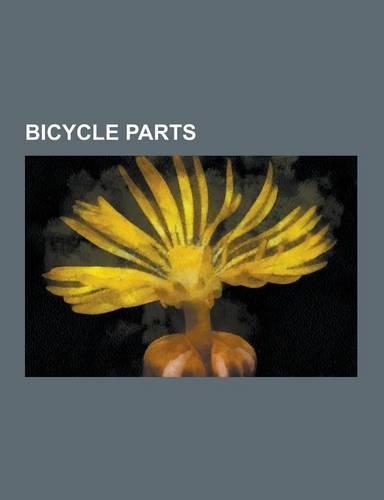 Bicycle Parts: Bashguard, Bicycle Bell, Bicycle Brake, Bicycle Chain, Bicycle Drivetrain Systems, Bicycle Fairing, Bicycle Fork, Bicy