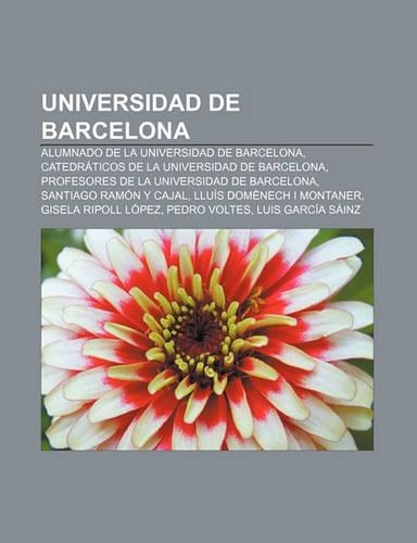 Universidad de Barcelona: Alumnado de La Universidad de Barcelona, Catedraticos de La Universidad de Barcelona(Spanish)