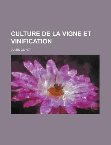 Culture de La Vigne Et Vinification