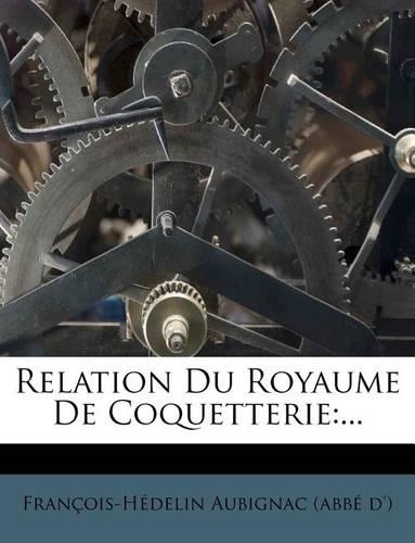 Relation Du Royaume De Coquetterie