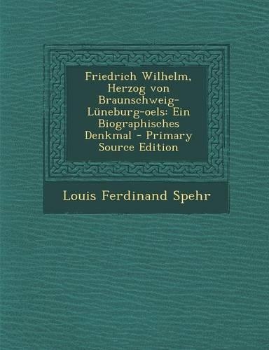 Friedrich Wilhelm, Herzog Von Braunschweig-Luneburg-Oels