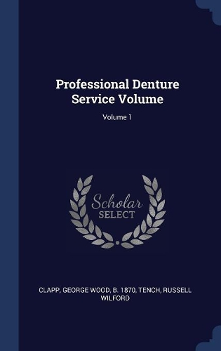 Professional Denture Service Volume; Volume 1