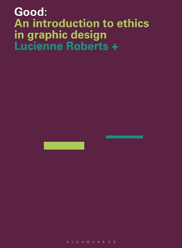 Good: An Introduction to Ethics in Graphic Design