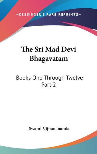 The Sri Mad Devi Bhagavatam
