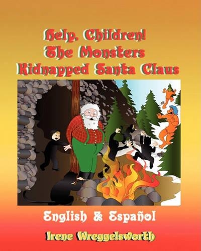 Help, Children! The Monsters Kidnapped Santa Claus