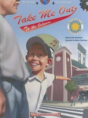 Take Me Out to the Ballgame: (American Favorites)