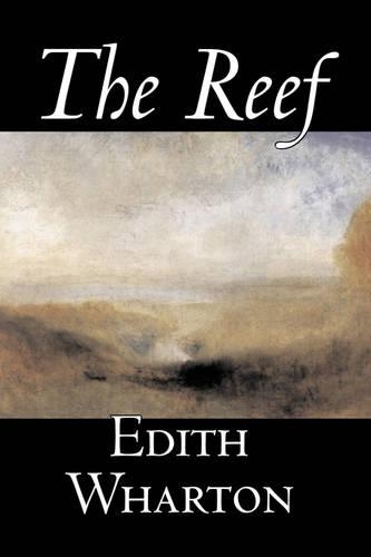 The Reef by Edith Wharton, Fiction, Classics: (English)