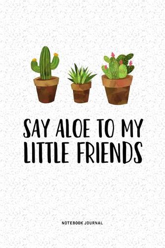 Say Aloe To My Little Friends