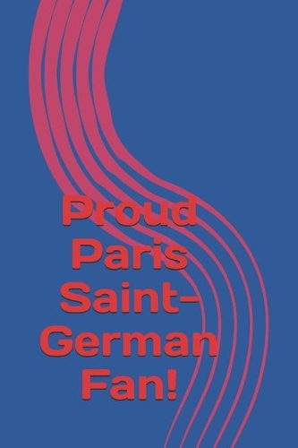 Proud Paris Saint-German Fan!