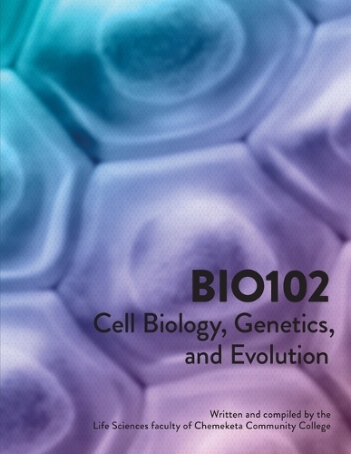 Cell Biology, Genetics, and Evolution: Life Sciences Lab Manual