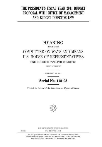 The President's Fiscal Year 2011 [I.E. 2012] Budget Proposal with Office of Management and Budget Director Lew