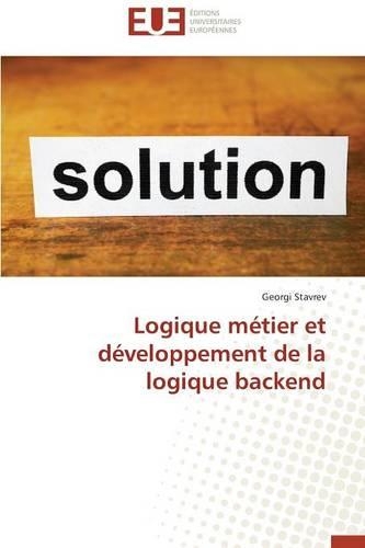 Logique M�tier Et D�veloppement de la Logique Backend: (Omn.Univ.Europ.)