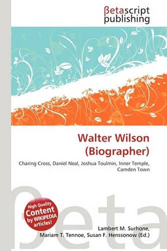 Walter Wilson (Biographer)