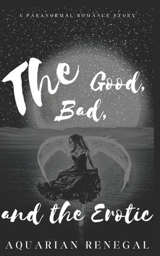 Good, the Bad, and the Erotic: Season One