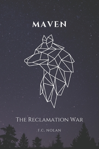 Maven: Book One: The Reclamation(1 The Maven Chronicles)