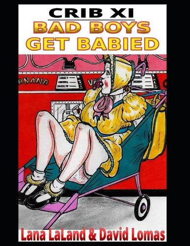 Crib XI: Bad Boys Get Babied(Crib)