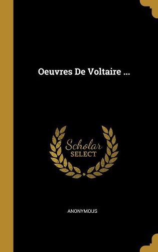 Oeuvres De Voltaire ...