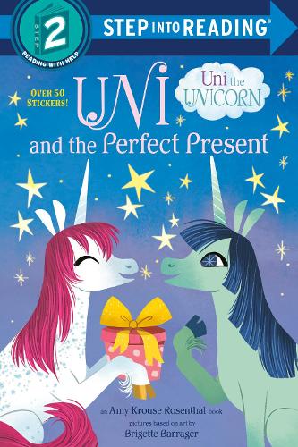 Uni and the Perfect Present (Uni the Unicorn): (Step Into Reading)