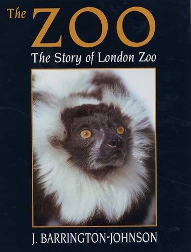 Zoo: the Story of London Zoo
