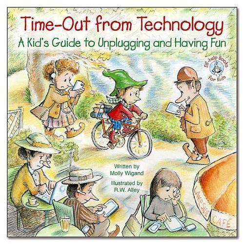 Time-Out from Technology-A Kid's Guide to Unplugging and Having Fun