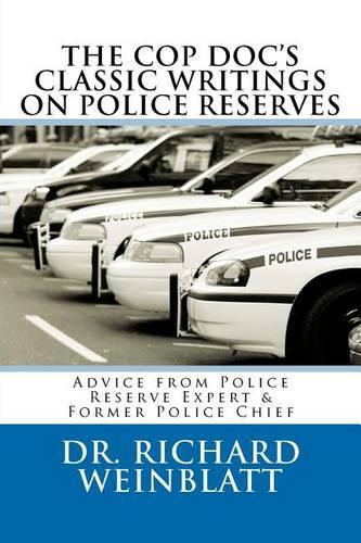 The Cop Doc's Classic Writings on Police Reserves: Advice from Police Reserve Expert & Former Police Chief(English)