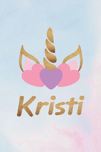 Kristi: Personalized First Name Unicorn Gift Birthday Girl Notebook Journal 104 Pages