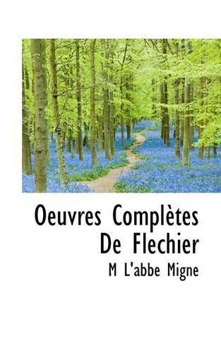 Oeuvres Completes de Flechier