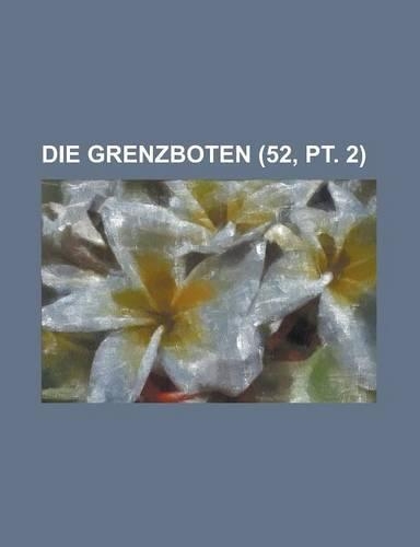 Die Grenzboten (52, PT. 2): (English)