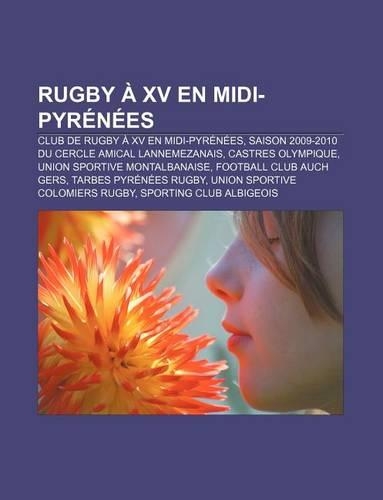 Rugby a XV En MIDI-Pyrenees: Club de Rugby a XV En MIDI-Pyrenees, Saison 2009-2010 Du Cercle Amical Lannemezanais, Castres Olympique(French)