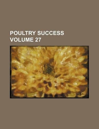 Poultry Success Volume 27