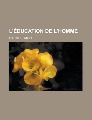 L'Education de L'Homme: (French)