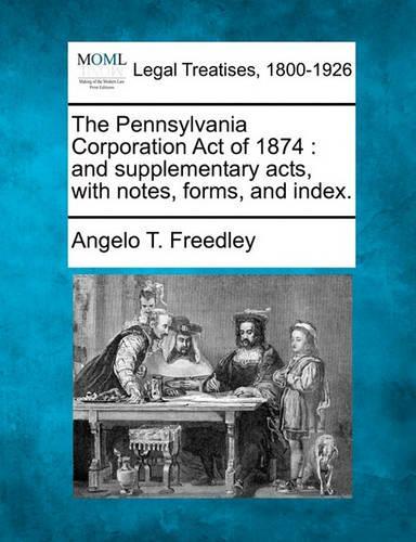 The Pennsylvania Corporation Act of 1874
